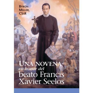 Una novena en honor del Beato Francis Xavier Seelos