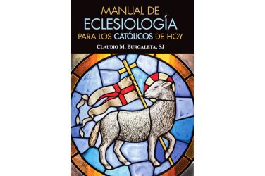 Manual de eclesiología para los católicos de hoy