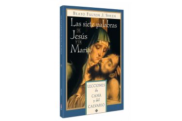 Las Siete Palabras de Jesús y de Maria