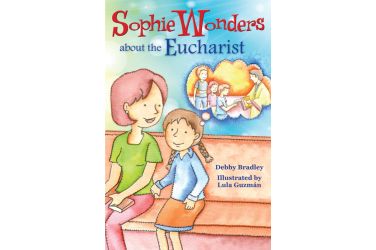 Sophie Wonders About the Eucharist