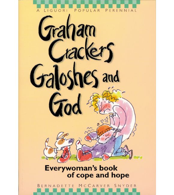 Graham Crackers, Galoshes and God